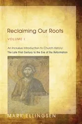 Book cover of Reclaiming Our Roots, Volume I by Mark Ellingsen