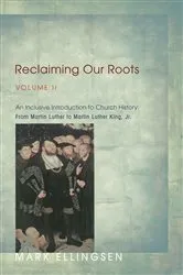Book cover of Reclaiming Our Roots, Volume II (2nd ed.) by Mark Ellingsen