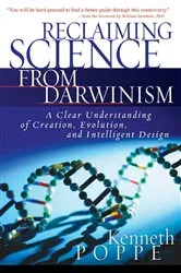 Book cover of Reclaiming Science from Darwinism by Kenneth Poppe