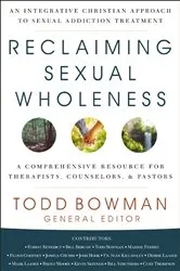 Book cover of Reclaiming Sexual Wholeness by Todd Bowman