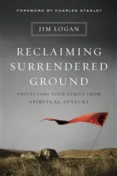 Book cover of Reclaiming Surrendered Ground (2nd ed.) by Jim Logan