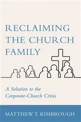 Book cover of Reclaiming the Church Family by Matthew T. Kimbrough