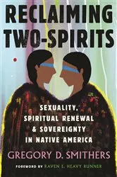 Book cover of Reclaiming Two-Spirits by Gregory Smithers