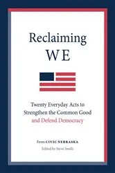 Book cover of Reclaiming We by Civic Nebraska