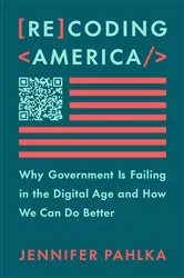 Book cover of Recoding America by Jennifer Pahlka