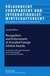 Book cover of Recognition and Enforcement of Annulled Foreign Arbitral Awards by August Reinisch
