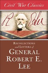 Book cover of Recollections and Letters of General Robert E. Lee by Robert E. Lee