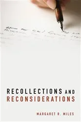 Book cover of Recollections and Reconsiderations by Margaret R. Miles