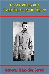 Book cover of Recollections Of A Confederate Staff Officer [Illustrated Edition] by Unknown