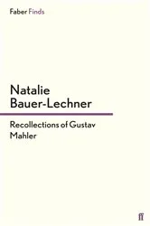 Book cover of Recollections of Gustav Mahler by Natalie Bauer-Lechner