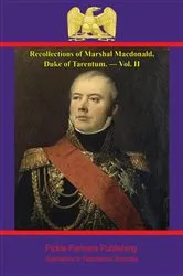 Book cover of Recollections of Marshal Macdonald, Duke of Tarentum. — Vol. II by Unknown