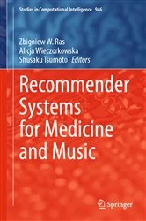 Book cover of Recommender Systems for Medicine and Music by Zbigniew W. Ras
