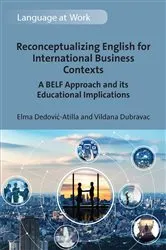 Book cover of Reconceptualizing English for International Business Contexts by Elma Dedović-Atilla