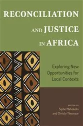 Book cover of Reconciliation and Justice in Africa by Sipho Mahokoto