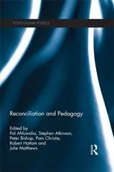 Book cover of Reconciliation and Pedagogy by Pal Ahluwalia