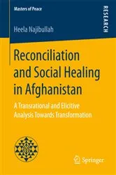 Book cover of Reconciliation and Social Healing in Afghanistan by Heela Najibullah