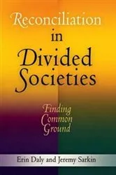 Book cover of Reconciliation in Divided Societies by Erin Daly