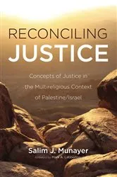Book cover of Reconciling Justice by Salim J. Munayer