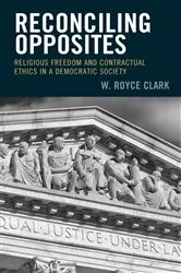 Book cover of Reconciling Opposites by W. Royce Clark