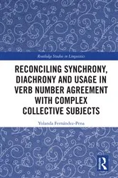 Book cover of Reconciling Synchrony, Diachrony and Usage in Verb Number Agreement with Complex Collective Subjects by Unknown