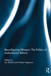 Book cover of Reconfiguring Ethiopia: The Politics of Authoritarian Reform by Jon Abbink