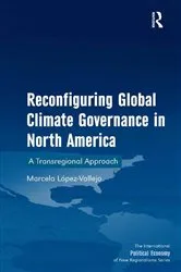Book cover of Reconfiguring Global Climate Governance in North America by Marcela López-Vallejo