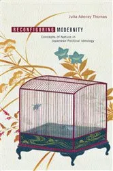 Book cover of Reconfiguring Modernity by Julia Adeney Thomas