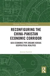 Book cover of Reconfiguring the China-Pakistan Economic Corridor by Jeremy Garlick