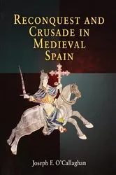 Book cover of Reconquest and Crusade in Medieval Spain by Joseph F. O'Callaghan