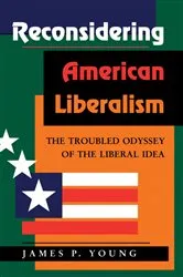 Book cover of Reconsidering American Liberalism by James Young