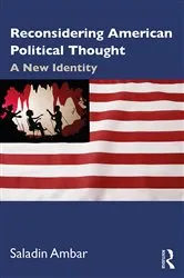 Book cover of Reconsidering American Political Thought by Saladin Ambar