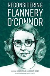 Book cover of Reconsidering Flannery O'Connor by Alison Arant