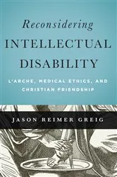 Book cover of Reconsidering Intellectual Disability by Jason Reimer Greig