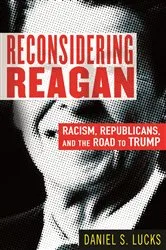 Book cover of Reconsidering Reagan by Daniel S. Lucks