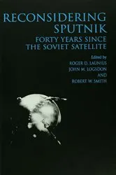 Book cover of Reconsidering Sputnik by Roger D. Lanius