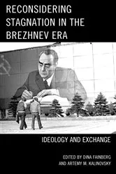 Book cover of Reconsidering Stagnation in the Brezhnev Era by Dina Fainberg