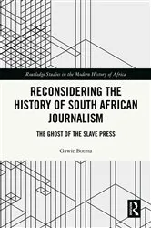 Book cover of Reconsidering the History of South African Journalism by Gawie Botma