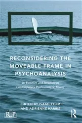 Book cover of Reconsidering the Moveable Frame in Psychoanalysis by Isaac Tylim