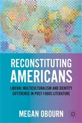 Book cover of Reconstituting Americans by M. Obourn