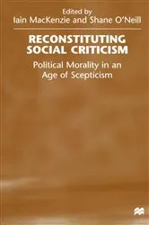 Book cover of Reconstituting Social Criticism by Shane O'Neill