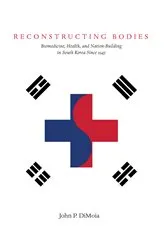 Book cover of Reconstructing Bodies by John DiMoia