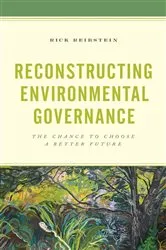 Book cover of Reconstructing Environmental Governance by Rick Reibstein