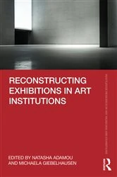 Book cover of Reconstructing Exhibitions in Art Institutions by Natasha Adamou