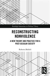 Book cover of Reconstructing Nonviolence by Roberto Baldoli