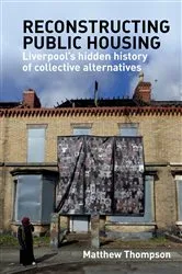 Book cover of Reconstructing public housing by Matthew Thompson