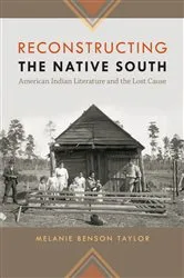 Book cover of Reconstructing the Native South by Unknown