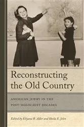 Book cover of Reconstructing the Old Country by Eliyana R. Adler