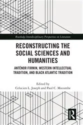 Book cover of Reconstructing the Social Sciences and Humanities by Celucien L. Joseph