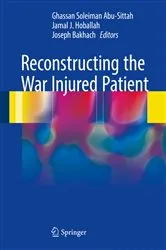 Book cover of Reconstructing the War Injured Patient by Ghassan Soleiman Abu-Sittah