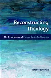 Book cover of Reconstructing Theology by Terence Bateman